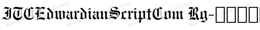 ITCEdwardianScriptCom Rg字体转换